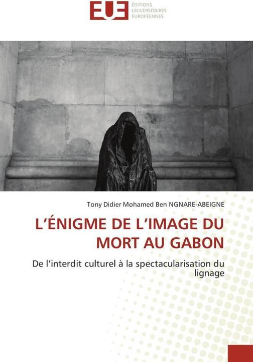 Produktbild L'énigme De L'Image Du Mort Au Gabon (Tony Didier Mohamed Ben NGNARE-ABEIGNE, 2021)