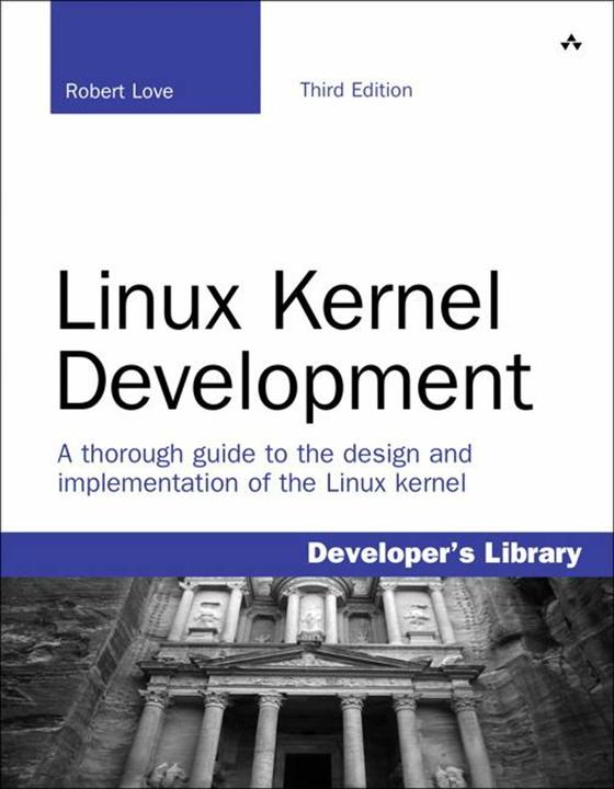 Produktbild Linux Kernel Development (Englisch, Robert Love, 2010)