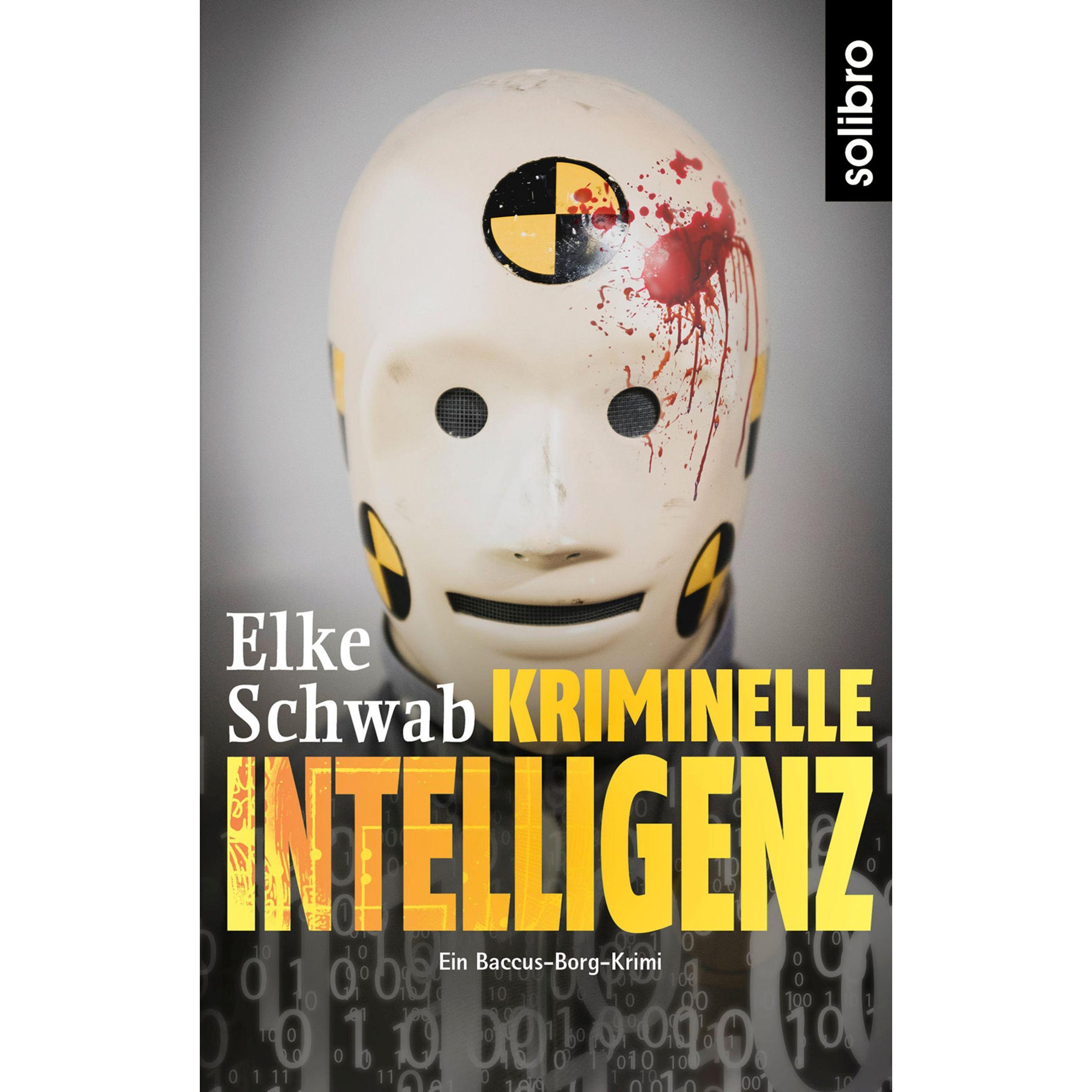 Kriminelle Intelligenz, Belletristik von Elke Schwab