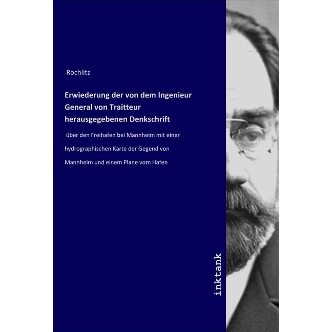 Erwiederung der von dem Ingenieur General von Traitteur herausgegebenen Denkschrift, Belletristik von Rochlitz