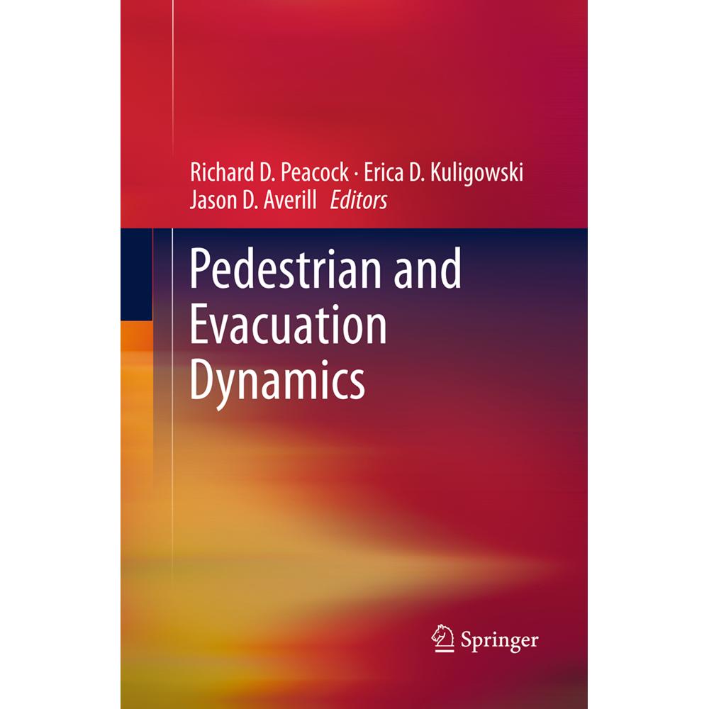 Pedestrian and Evacuation Dynamics, Fachbücher von Richard D. Peacock, Jason D. Averill, Kuligowski Erica D.