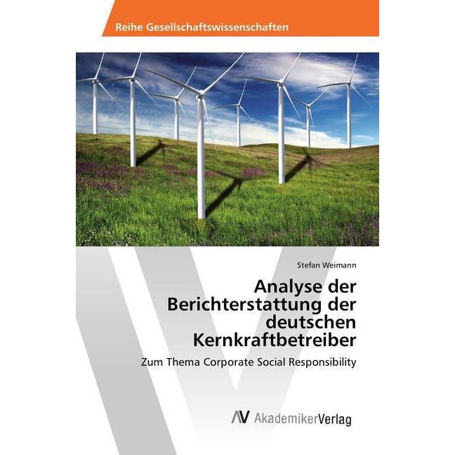 Analyse der Berichterstattung der deutschen Kernkraftbetreiber, Fachbücher von Stefan Weimann