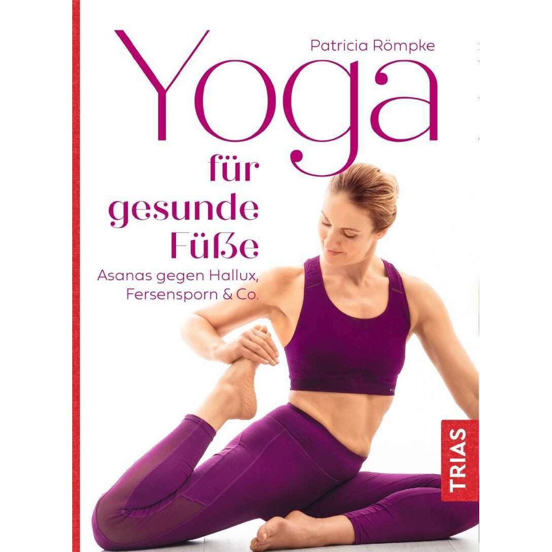 Yoga für gesunde Füsse, Ratgeber von Patricia Römpke
