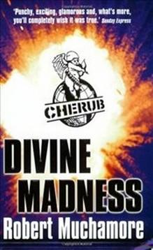 Produktbild Cherub 05. divine madness (Englisch, Robert Muchamore, 2006)