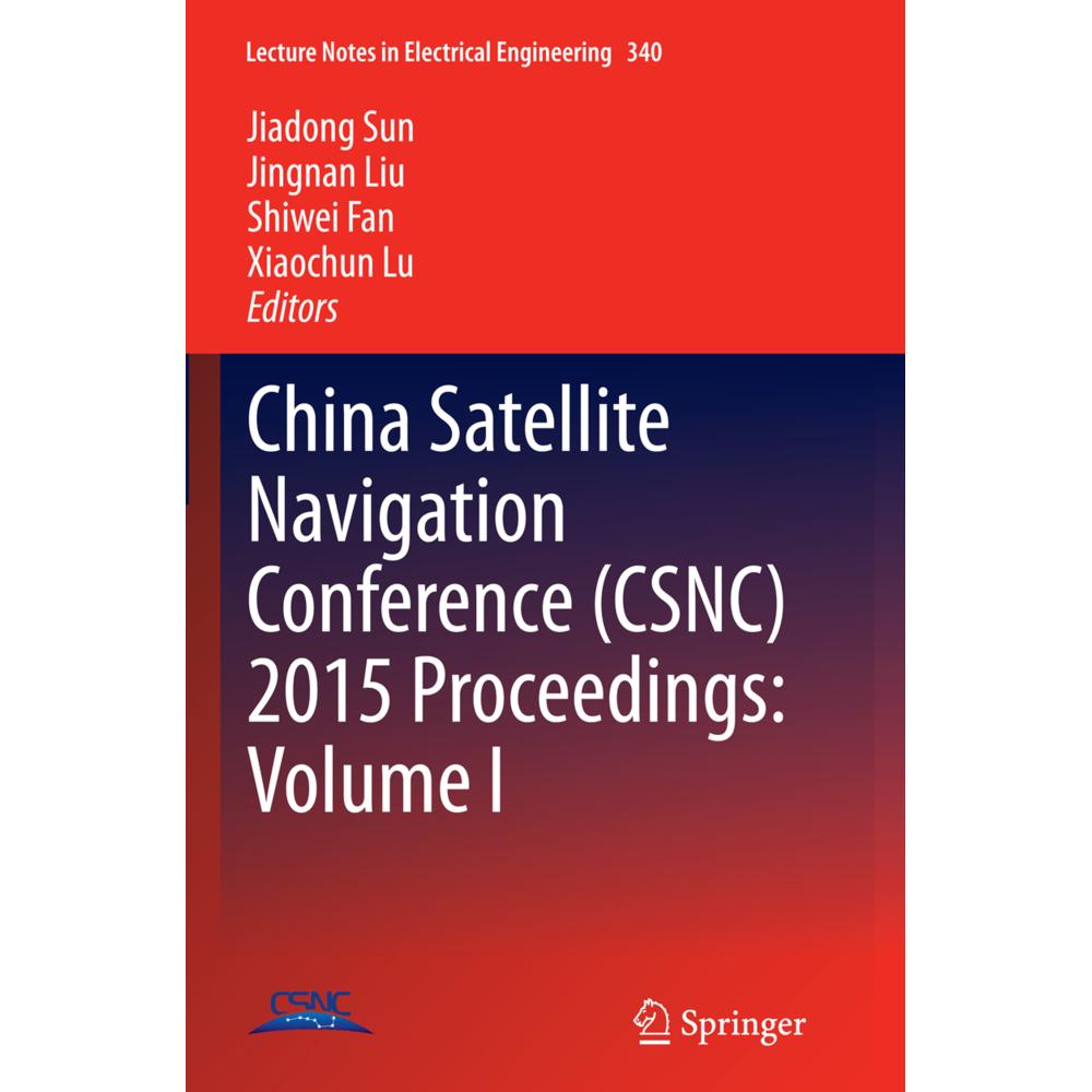 China Satellite Navigation Conference (CSNC) 2015 Proceedings: Volume I, Fachbücher von Jingnan Liu, Jiadong Sun, Shiwei...
