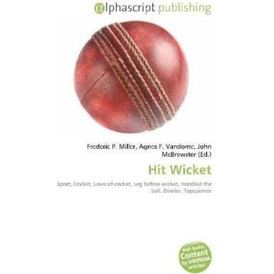 Hit Wicket, Ratgeber von Agnes F. Vandome, Frederic P. Miller, John McBrewster