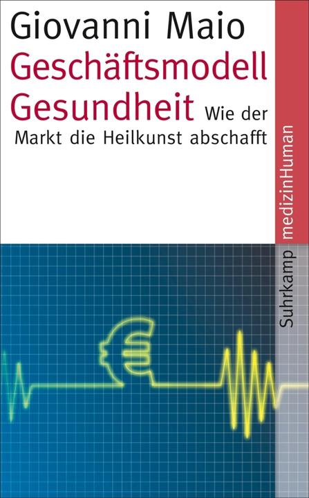 Produktbild Geschäftsmodell Gesundheit (Deutsch, Giovanni Maio, 2014)