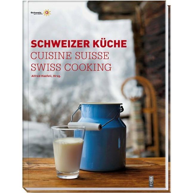 Swiss Cooking de/f/e, Ratgeber von Alfred Haefeli