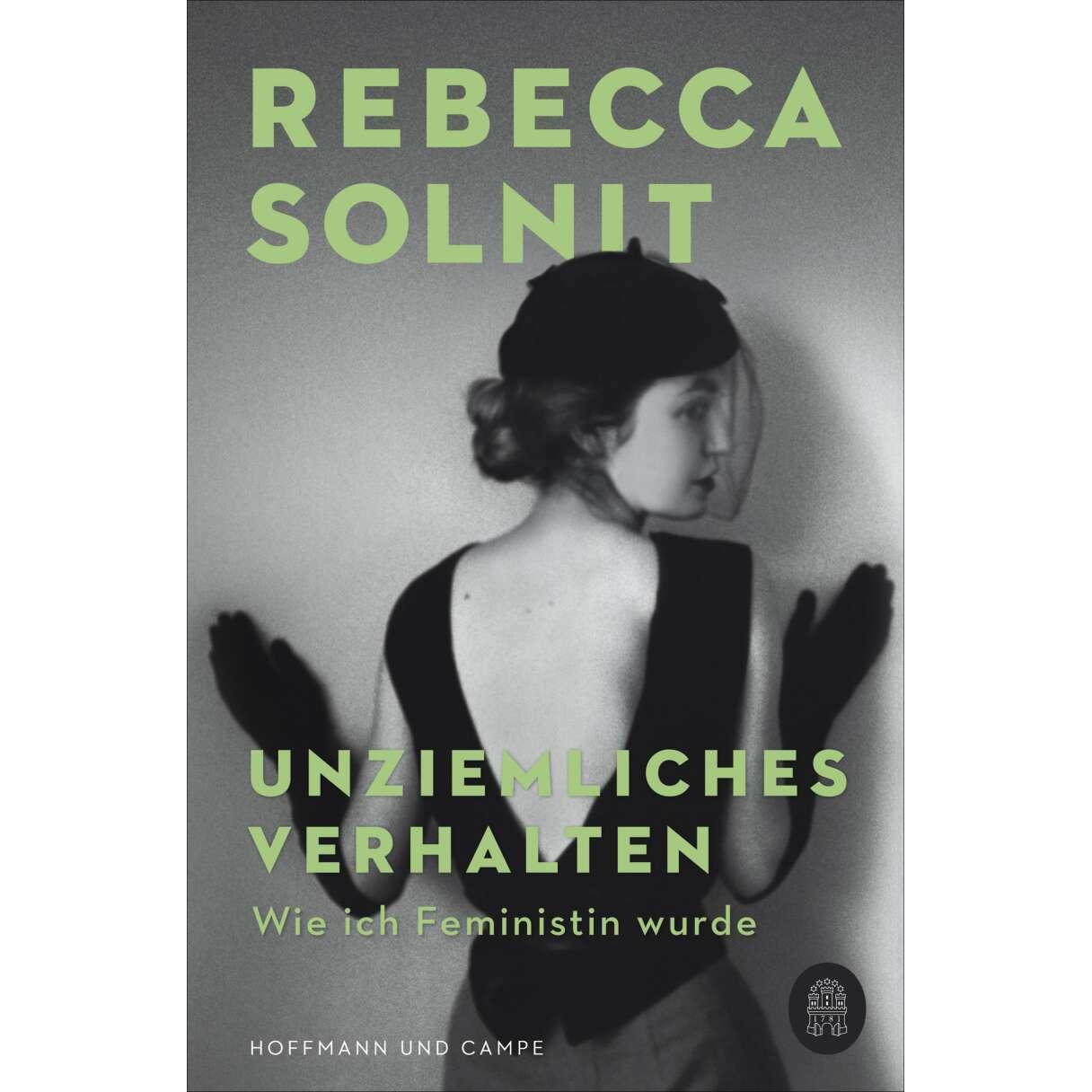Unziemliches Verhalten, Belletristik von Rebecca Solnit