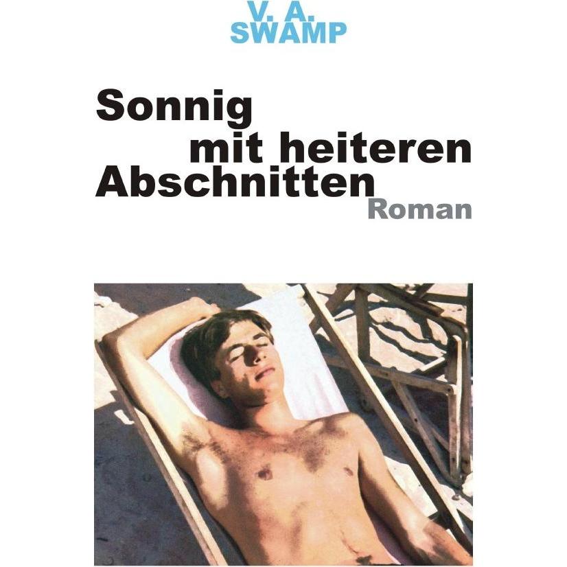 Sonnig mit heiteren Abschnitten, Belletristik von V. A. Swamp