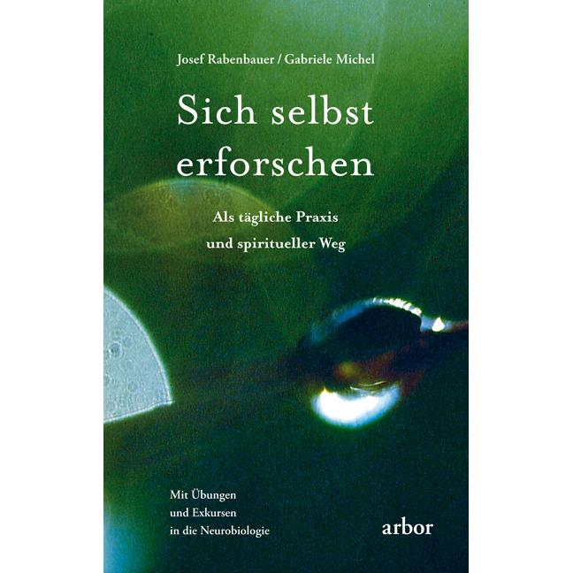Sich selbst erforschen, Ratgeber von Gabriele Michel, Josef Rabenbauer