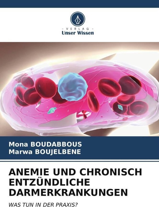 Produktbild Anemie Und Chronisch Entzündliche Darmerkrankungen (Mona Boudabbous, Marwa BOUJELBENE, 2023)