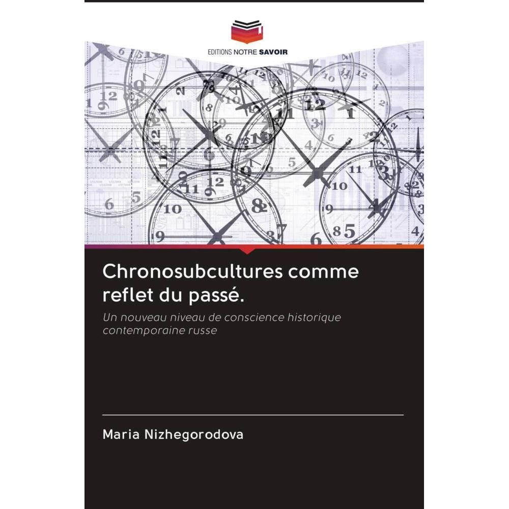 Chronosubcultures comme reflet du passé., Fachbücher von Maria Nizhegorodova
