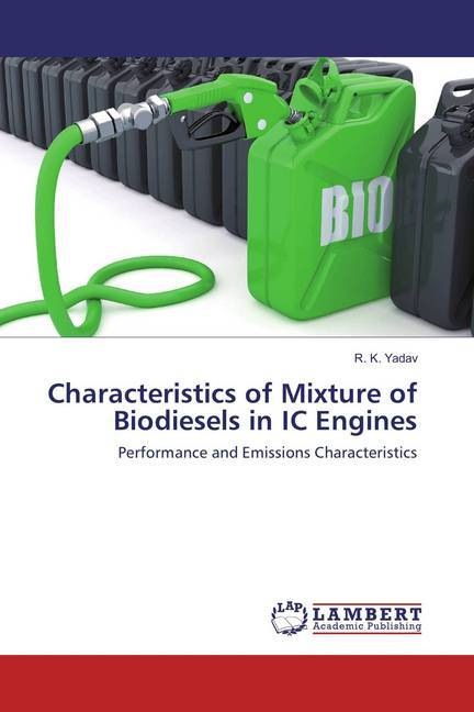 Image du produit Characteristics of Mixture of Biodiesels in IC Engines (Allemand, R. K. Yadav, 2018)