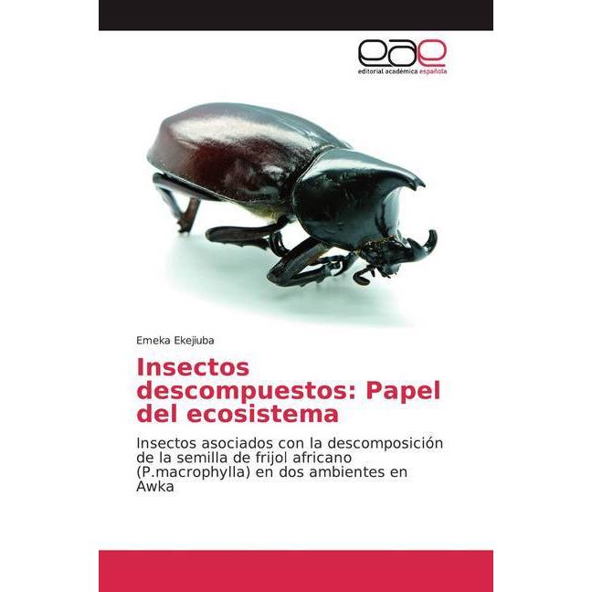 Insectos descompuestos: Papel del ecosistema, Fachbücher von Emeka Ekejiuba