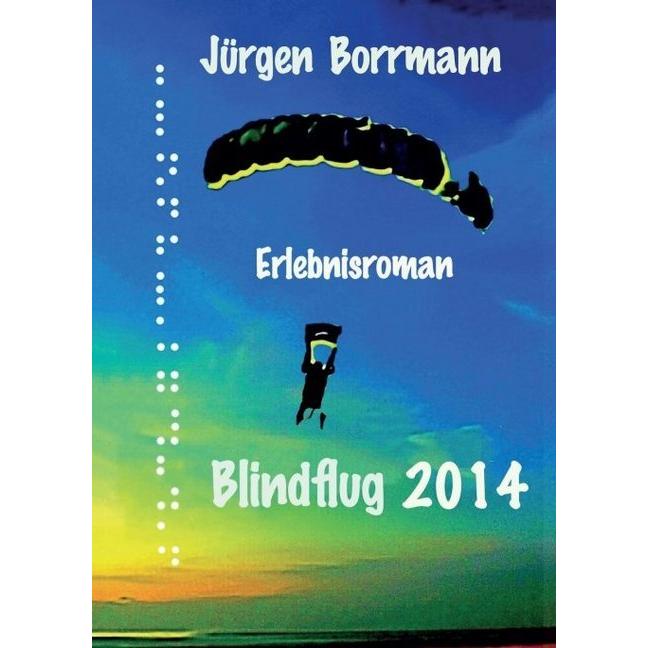 Blindflug 2014, Belletristik von Jürgen Borrmann