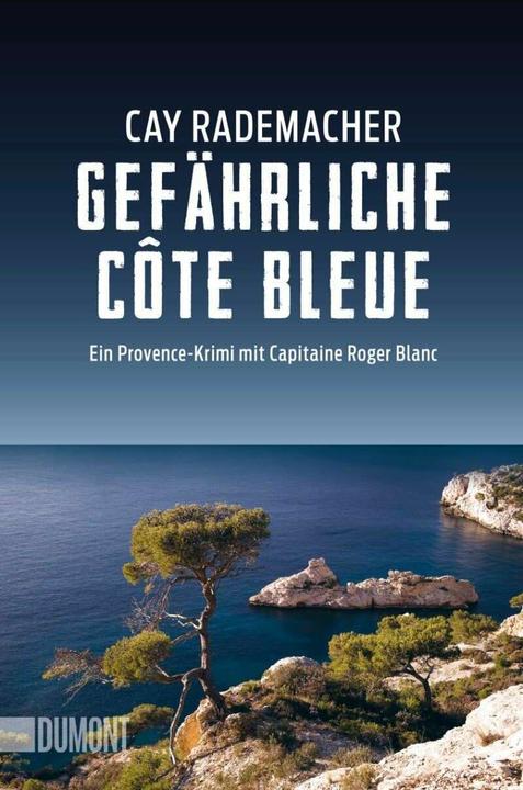 Produktbild Gefährliche Côte Bleue (Deutsch, Cay Rademacher, 2018)