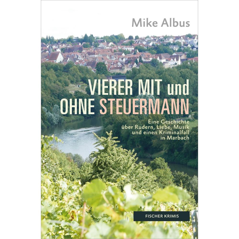 Albus:Vierer mit und ohne Steuermann, Belletristik von Mike Albus