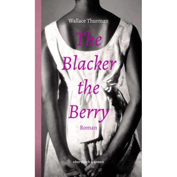 The Blacker the Berry, Belletristik von Karl Bruckmaier, Wallace Thurman, Heddi Feilhauer