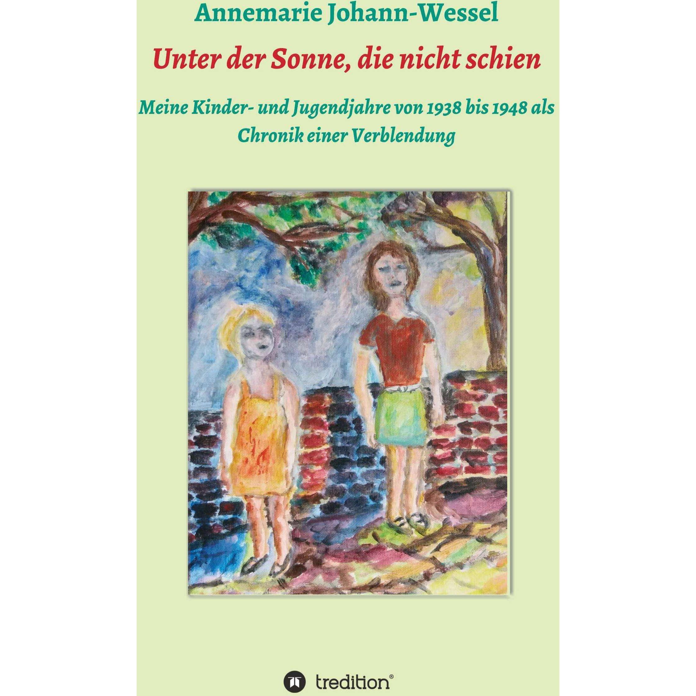 Unter der Sonne, die nicht schien, Fachbücher von Gudrun Tossing, Annemarie Johann-Wessel