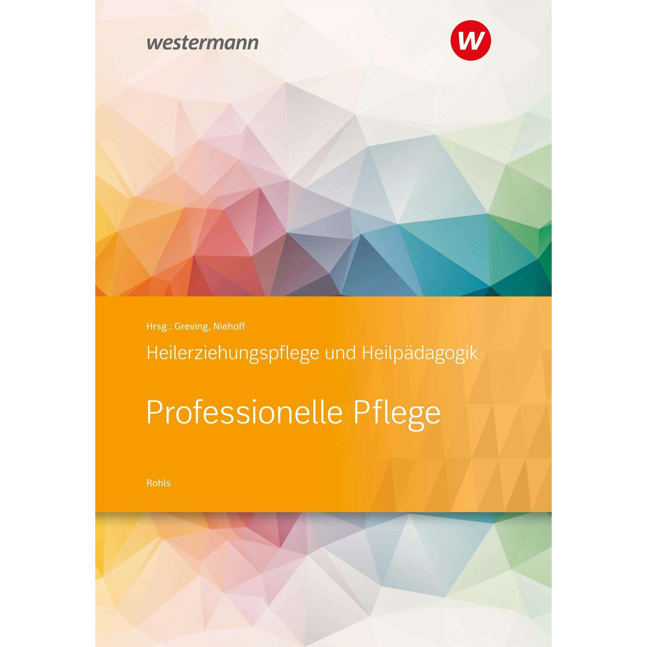 Heilerziehungspflege und Heilpädagogik. Schülerband. Professionelle Pflege, Schulbücher von Heinrich Greving, Dieter Nie...
