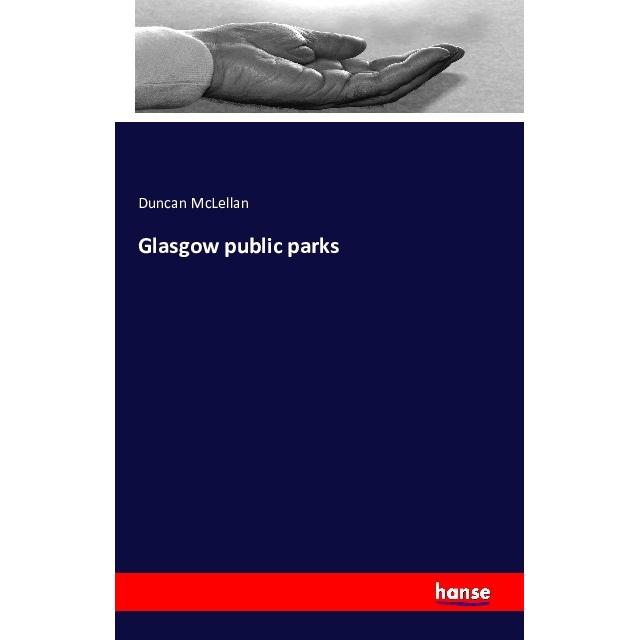 Glasgow public parks, Ratgeber von Duncan McLellan