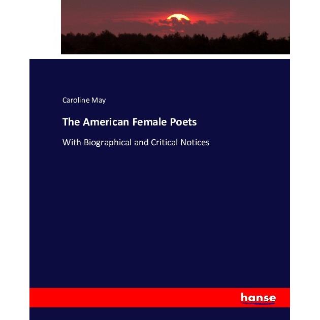 The American Female Poets, Fachbücher von Caroline May