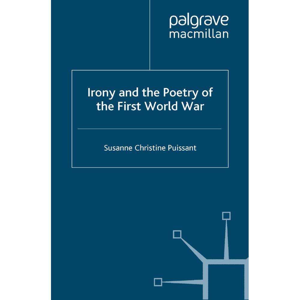 Irony and the Poetry of the First World War, Fachbücher von S. Puissant
