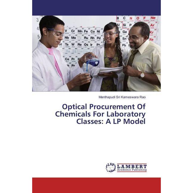 Optical Procurement Of Chemicals For Laboratory Classes: A LP Model, Fachbücher