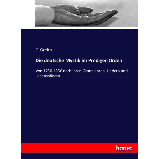 Die deutsche Mystik im Prediger-Orden, Fachbücher von C. Greith