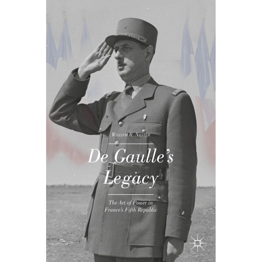 De Gaulle's Legacy, Fachbücher von W. Nester