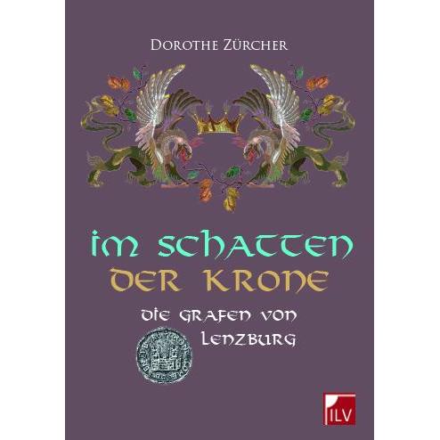 Im Schatten der Krone, Belletristik von Dorothe Zürcher