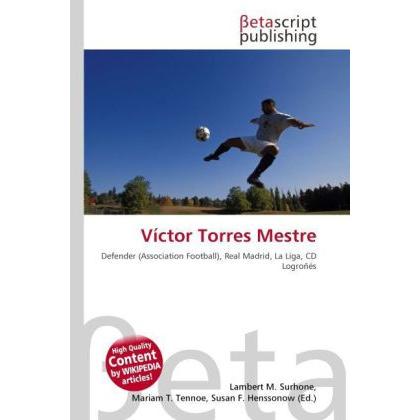 Víctor Torres Mestre, Ratgeber von Lambert M. Surhone, Mariam T. Tennoe, Susan F. Henssonow