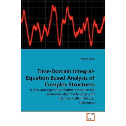 Time-Domain Integral-Equation Based Analysis of Complex Structures, Fachbücher
