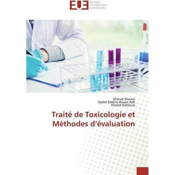 Traité de Toxicologie et Méthodes d'évaluation, Fachbücher von Djallal Eddine Houari Adli, Miloud Slimani, Khaled Kahlou...