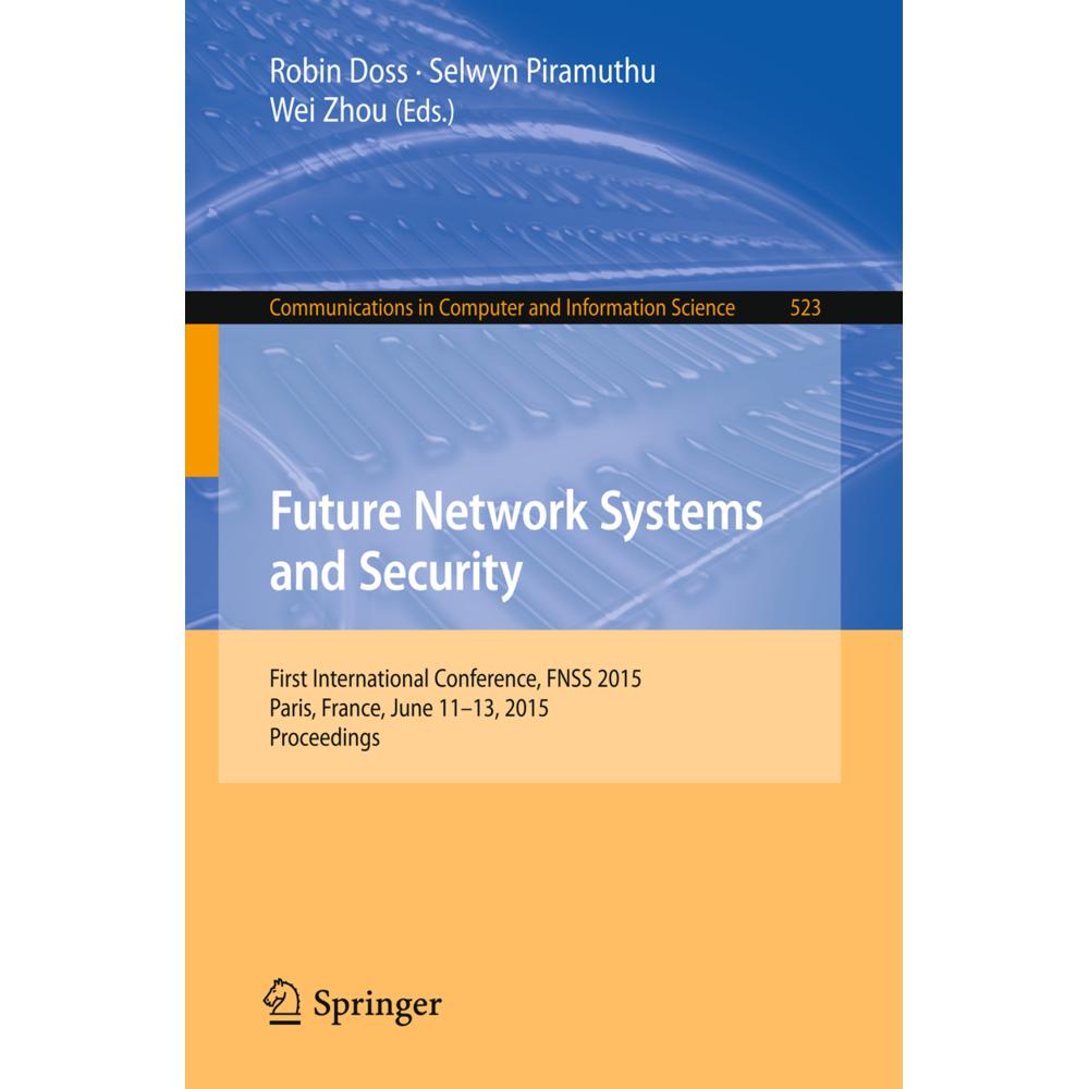 Future Network Systems and Security, Fachbücher von Selwyn Piramuthu, Robin Doss, Wei Zhou