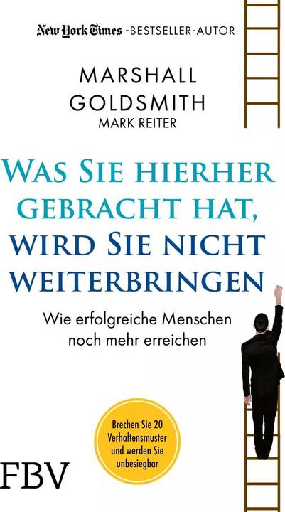Image du produit Was Sie hierhergebracht hat, wird Sie nicht weiterbringen (Allemand, Mark Cavalier, Marshall Goldsmith, 2022)