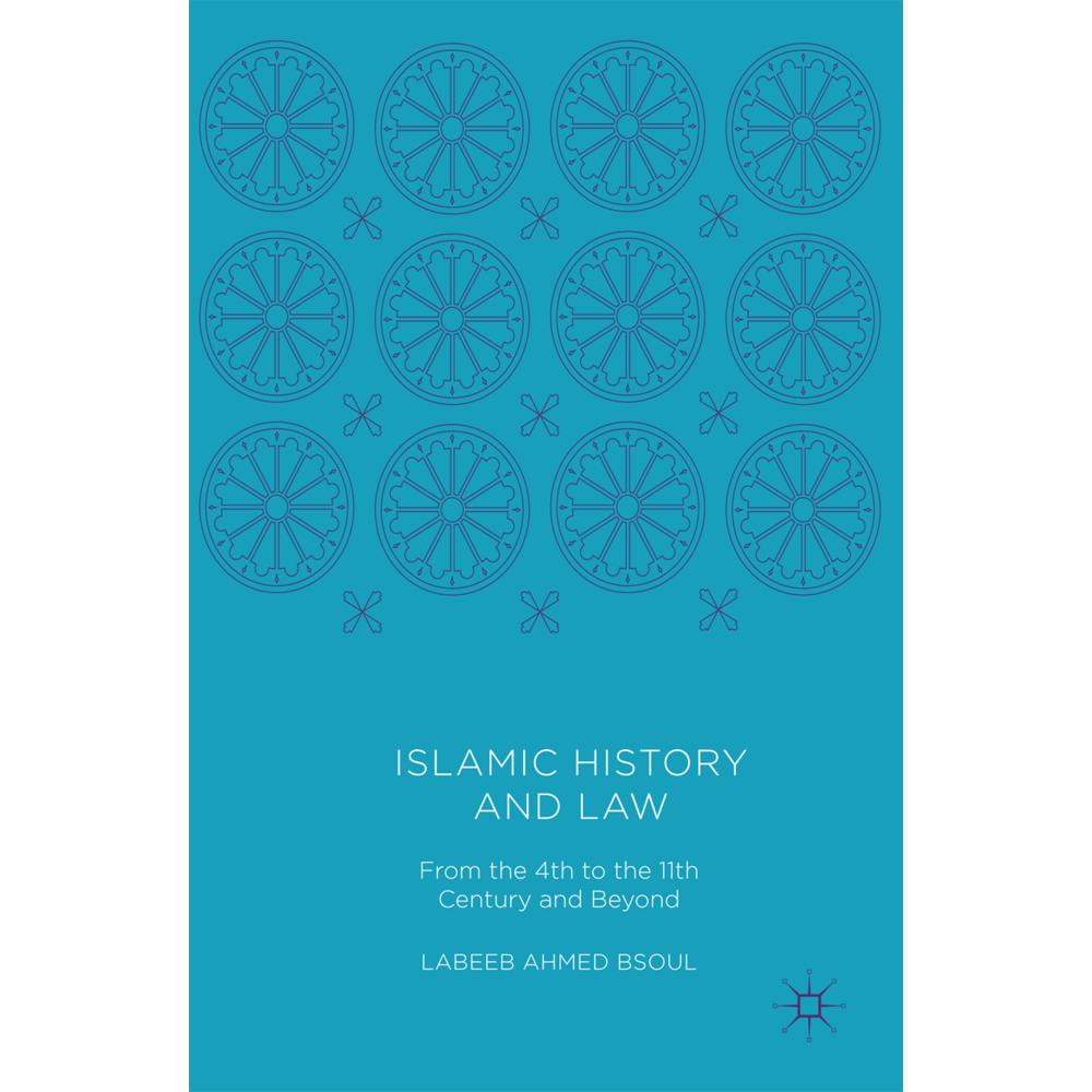 Islamic History and Law, Fachbücher von Labeeb Ahmed Bsoul