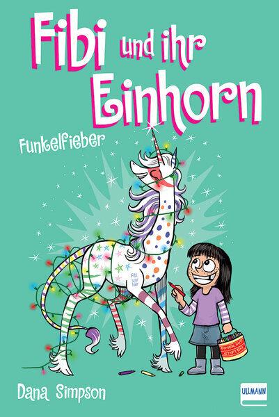 Produktbild Fibi und ihr Einhorn (Bd. 4) - Kunterbuntes Chaos (Deutsch, Dana Simpson, 2018)