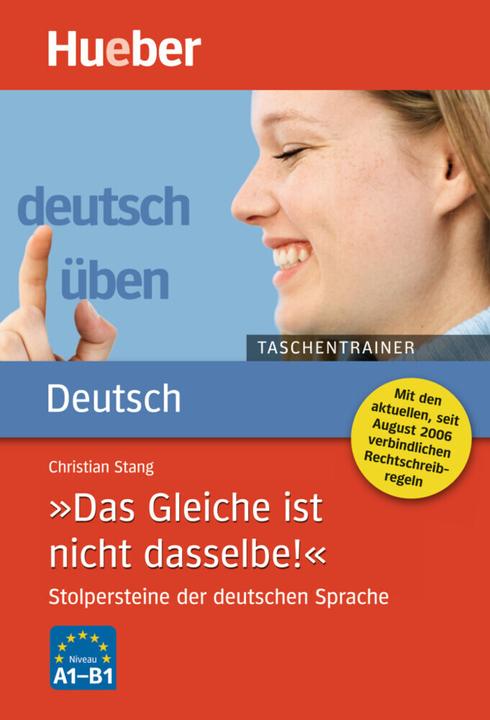 Produktbild deutsch üben: Das Gleiche ist nicht dasselbe. Taschentrainer (Deutsch, Hueber Verlag, 2017)