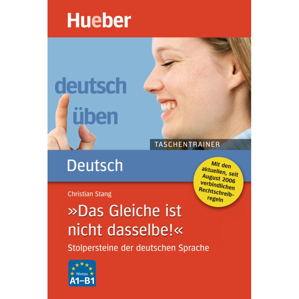 deutsch üben: Das Gleiche ist nicht dasselbe. Taschentrainer, Schulbücher von Hueber Verlag