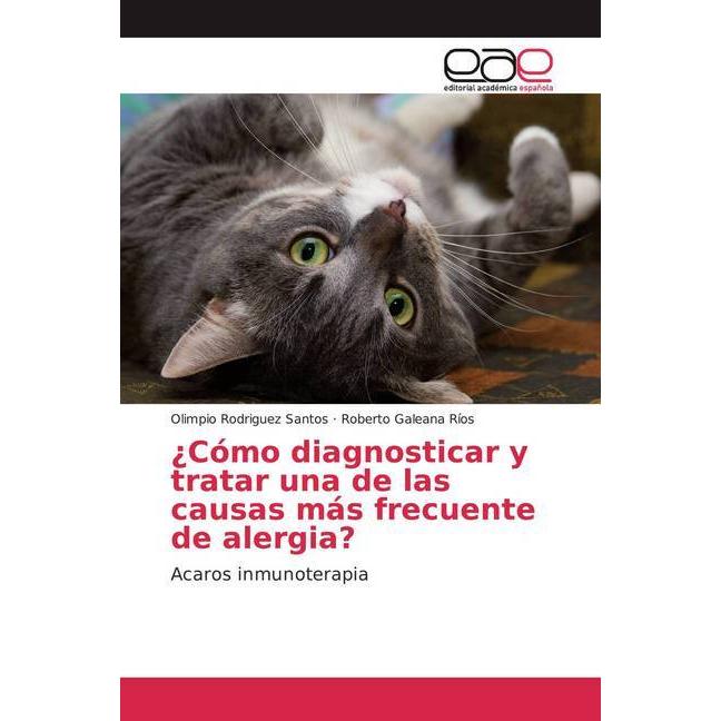 ¿Cómo diagnosticar y tratar una de las causas más frecuente de alergia?, Fachbücher von Olimpio Rodriguez Santos, Robert...