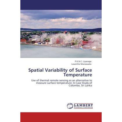 Spatial Variability of Surface Temperature, Fachbücher von Lasantha Manawadu, P.K.N.C. Liyanage