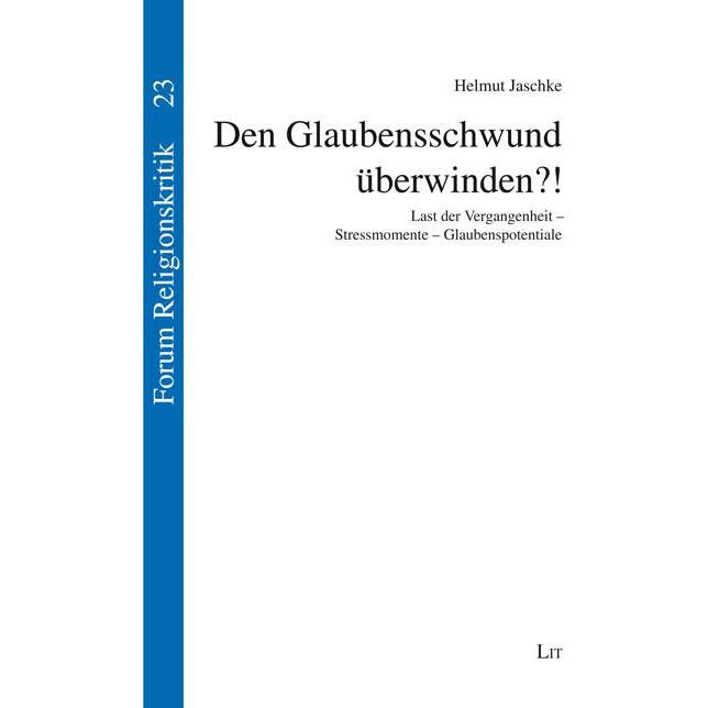 Jaschke:Den Glaubensschwund überwinden?, Sachbücher von Helmut Jaschke