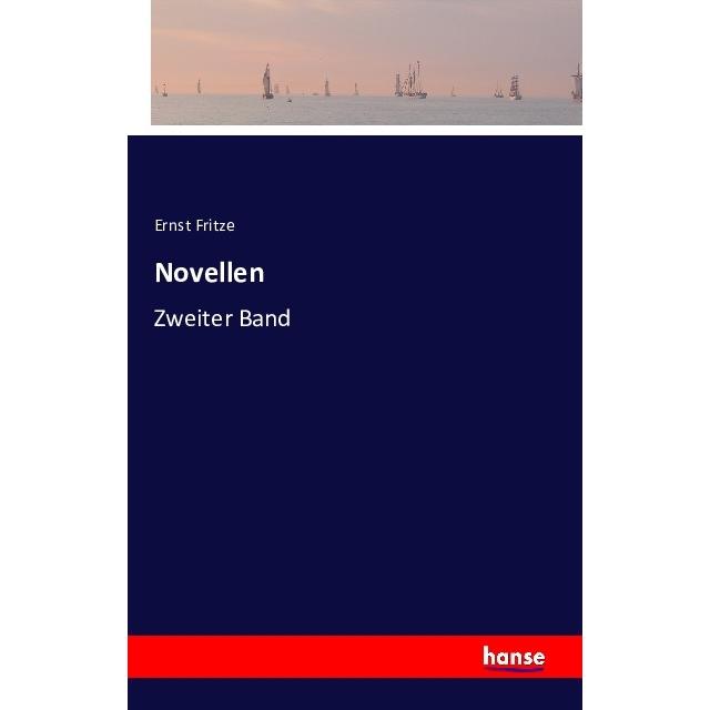 Novellen, Belletristik von Ernst Fritze