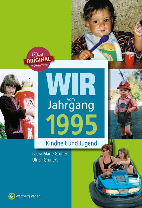 Produktbild Wir vom Jahrgang 1995 (Deutsch, Laura Marie Grunert, Ulrich Grunert, 2014)