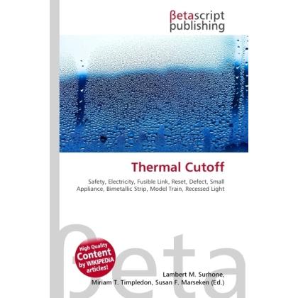 Thermal Cutoff, Fachbücher von Lambert M. Surhone, Miriam T. Timpledon, Susan F. Marseken