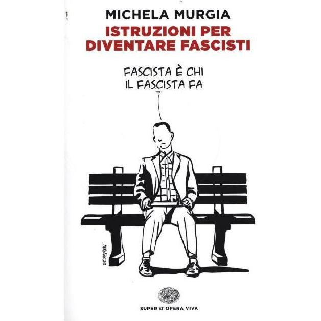 Istruzioni per diventare fascisti, Sachbücher von Michela Murgia