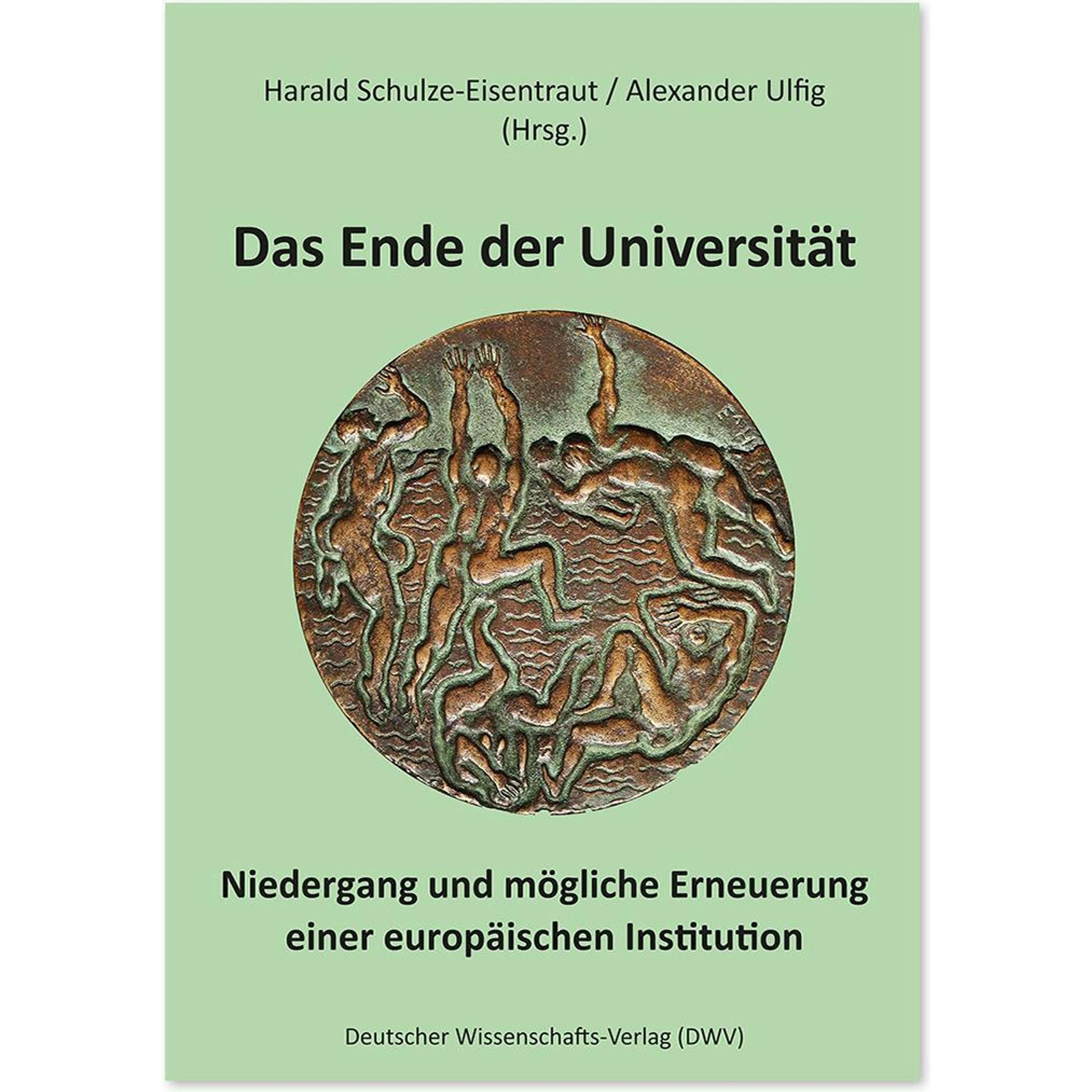 Das Ende der Universität, Fachbücher von /, Alexander/Schulze-Eisentraut, Ulfig