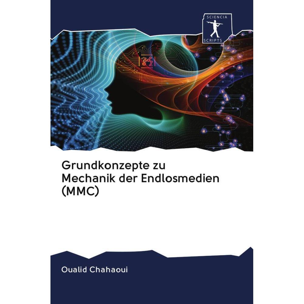 Grundkonzepte zu Mechanik der Endlosmedien (MMC), Fachbücher von Oualid Chahaoui
